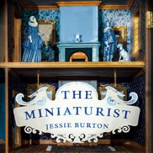 The Miniaturist (






UNABRIDGED) by Jessie Burton Narrated by Jessie Burton