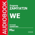 We (






ABRIDGED) by Evgeny Zamyatin Narrated by Denis Nekrasov