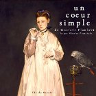 Un cœur simple (






UNABRIDGED) by Gustave Flaubert Narrated by Nicolas Planchais