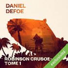 Robinson Crusoé: Tome 1 (






UNABRIDGED) by Daniel Defoe Narrated by Laurent Jacquet