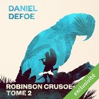 Robinson Crusoé: Tome 2 (






UNABRIDGED) by Daniel Defoe Narrated by Laurent Jacquet