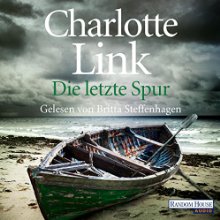 Die letzte Spur (






UNABRIDGED) by Charlotte Link Narrated by Britta Steffenhagen