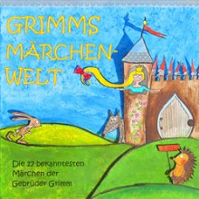 Grimms Märchenwelt: Die 17 bekanntesten Märchen der Gebrüder Grimm (






UNABRIDGED) by Brüder Grimm Narrated by Claudia Gräf, Robby Langer