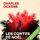 Les Contes de Noël (






UNABRIDGED) by Charles Dickens Narrated by Mathieu Barrabès