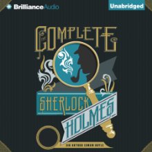 The Complete Sherlock Holmes (






UNABRIDGED) by Arthur Conan Doyle Narrated by Simon Vance