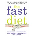 The Fast Diet: The Secret of Intermittent Fasting  -  Lose Weight, Stay Healthy, Live Longer