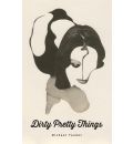 Dirty Pretty Things