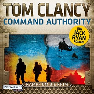 Command Authority: Kampf um die Krim (






ungekürzt) von Tom Clancy Gesprochen von: Frank Arnold