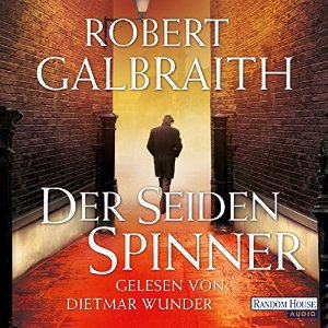 Der Seidenspinner (Cormoran Strike 2) (






ungekürzt) von Robert Galbraith Gesprochen von: Dietmar Wunder