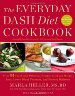 The Everyday DASH Diet Cookbook: Over 150 Fresh and Delicious Recipes to Speed Weight Loss, Lower Blood Pressure, and Prevent Diabetes (A DASH Diet Book)