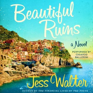 Beautiful Ruins (






UNABRIDGED) by Jess Walter Narrated by Edoardo Ballerini