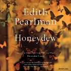 Honeydew: Stories (






UNABRIDGED) by Edith Pearlman Narrated by Suzanne Toren