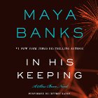 In His Keeping: A Slow Burn Novel (






UNABRIDGED) by Maya Banks Narrated by Jeffrey Kafer