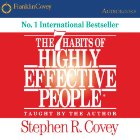 The 7 Habits of Highly Effective People: Powerful Lessons in Personal Change (






UNABRIDGED) by Stephen R. Covey Narrated by Stephen R. Covey