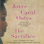 The Sacrifice: A Novel (






UNABRIDGED) by Joyce Carol Oates Narrated by Bahni Turpin, Sisi Aisha Johnson, Karole Foreman, Adam Lazzarre-White