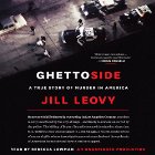 Ghettoside: A True Story of Murder in America (






UNABRIDGED) by Jill Leovy Narrated by Rebecca Lowman