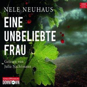 Eine unbeliebte Frau (






gekürzt) von Nele Neuhaus Gesprochen von: Julia Nachtmann