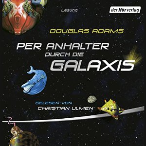 Per Anhalter durch die Galaxis (






ungekürzt) von Douglas Adams Gesprochen von: Christian Ulmen