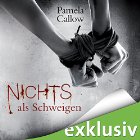 Nichts als Schweigen (Kate Lange 2) (






ungekürzt) von Pamela Callow Gesprochen von: Svantje Wascher