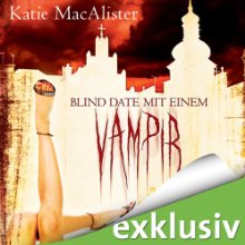 Blind Date mit einem Vampir (Dark Ones 1) (






ungekürzt) von Katie MacAlister Gesprochen von: Vera Teltz