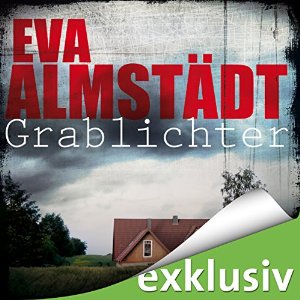 Grablichter (Pia Korittki 4) (






ungekürzt) von Eva Almstädt Gesprochen von: Anne Moll