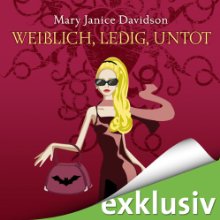 Weiblich, ledig, untot (Betsy Taylor 1) (






ungekürzt) von Mary Janice Davidson Gesprochen von: Nana Spier