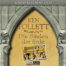 Die Säulen der Erde (






ungekürzt) von Ken Follett Gesprochen von: Tobias Kluckert