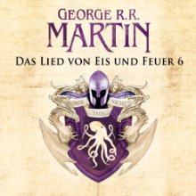 Das Lied von Eis und Feuer 6 (






ungekürzt) von George R. R. Martin Gesprochen von: Reinhard Kuhnert