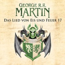 Das Lied von Eis und Feuer 17 (






ungekürzt) von George R. R. Martin Gesprochen von: Reinhard Kuhnert