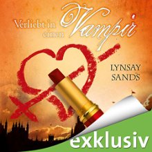 Verliebt in einen Vampir (Argeneau 1) (






ungekürzt) von Lynsay Sands Gesprochen von: Christiane Marx