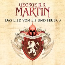 Das Lied von Eis und Feuer 3 (






ungekürzt) von George R. R. Martin Gesprochen von: Reinhard Kuhnert