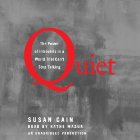 Quiet: The Power of Introverts in a World That Can't Stop Talking (






UNABRIDGED) by Susan Cain Narrated by Kathe Mazur