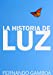 LA HISTORIA DE LUZ