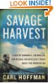 Savage Harvest: A Tale of Cannibals, Colonialism, and Michael Rockefeller's Tragic Quest for Primitive Art