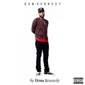 By Dom Kennedy