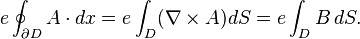 e \oint_{\partial D} A\cdot dx  = e \int_D (\nabla \times A) dS = e \int_D B \, dS.