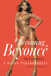 Becoming Beyoncé – The Untold Story