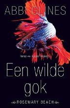 Een wilde gok (Rosemary Beach Book 1)