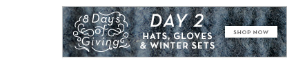 12/7 - 8 Days of Giving: Scarves, Hats, Gloves, Winter Sets