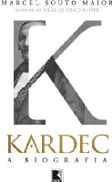 Kardec: A biografia