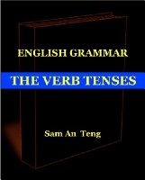 English Grammar: The Verb Tenses (English Edition)