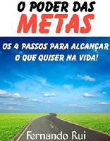 O Poder das Metas: Os 4 Passos para Alcançar o que Quiser na Vida!