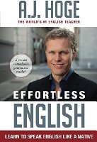 Effortless English: Learn To Speak English Like A Native (English Edition)