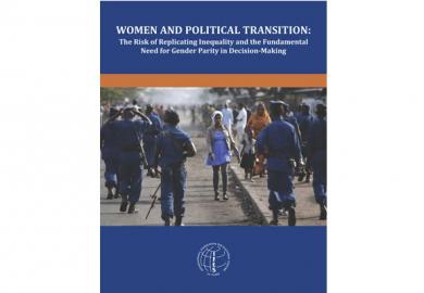 Women and Political Transition: The Risk of Replicating Inequality and the Fundamental  Need for Gender Parity in Decision-Making Featured Image