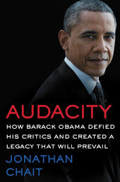 Audacity: How Barack Obama Defied His Critics and Created a Legacy That Will Prevail