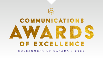 Communications Awards of Excellence - Government of Canada’s / 2019