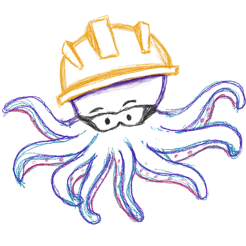 A sketch of our mascot, Bubbles: an octopus wearing a hard hat and safety goggles.