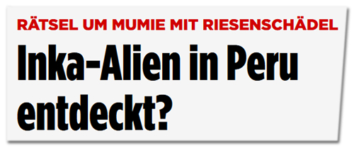 Inka-Alien in Peru entdeckt?