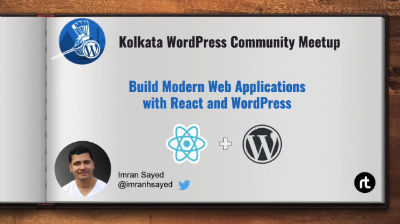 Build Modern Web Applications with React and WordPress