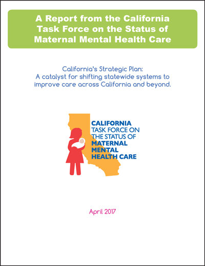 California Task Force on the Status of Maternal Mental Health Care Report  (April 2017)